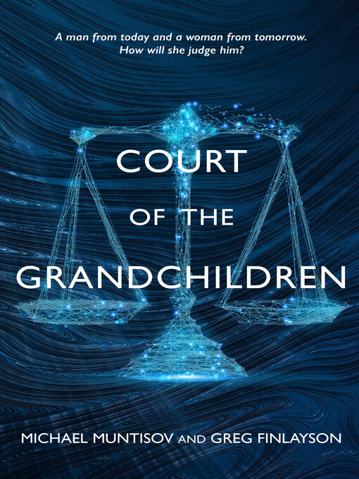 Title details for Court of the Grandchildren by Michael Muntisov - Available